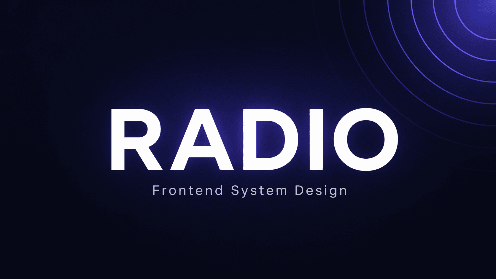 [RADIO 뜯어보기 #1] 프론트엔드 시스템 디자인, RADIO 프레임워크로 부셔보기